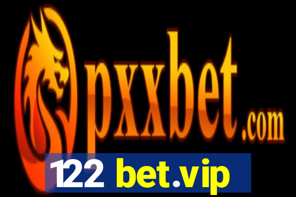 122 bet.vip