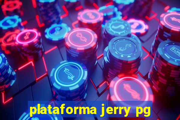 plataforma jerry pg