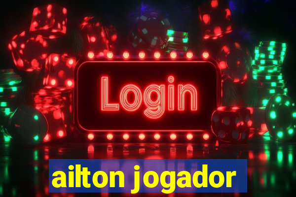 ailton jogador