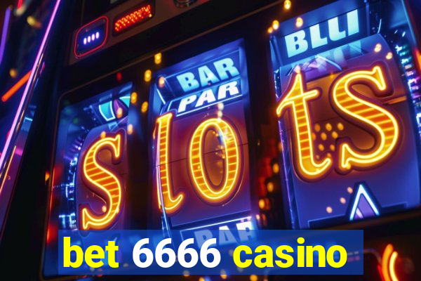 bet 6666 casino