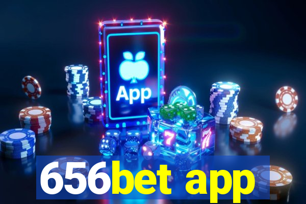 656bet app