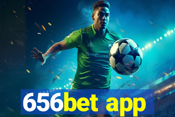 656bet app