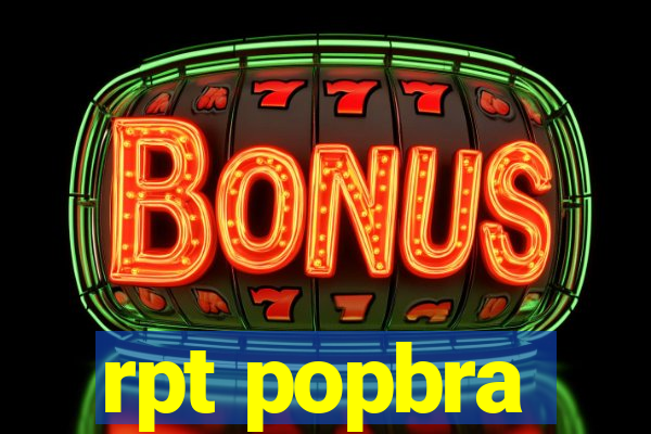 rpt popbra