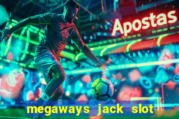 megaways jack slot free play