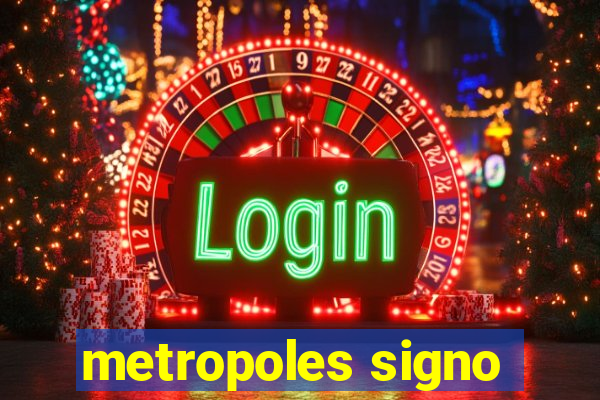 metropoles signo