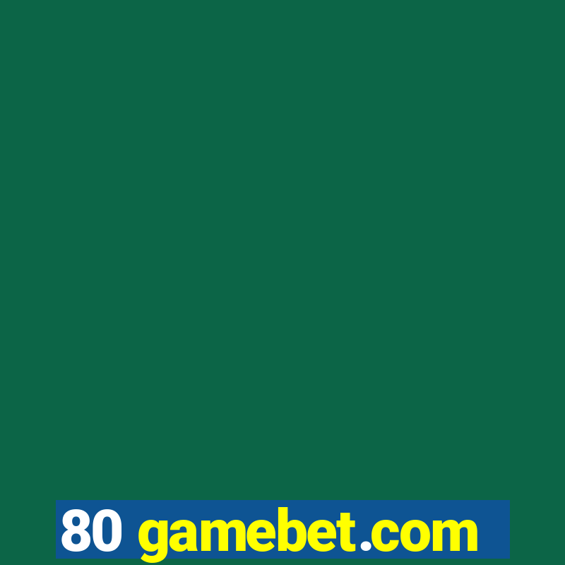 80 gamebet.com