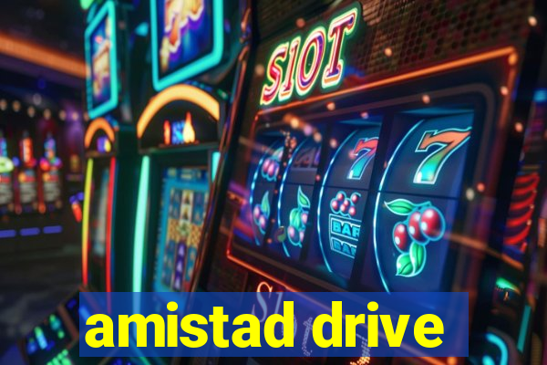 amistad drive