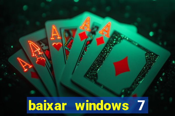 baixar windows 7 ultimate 64 bits com todos os drivers