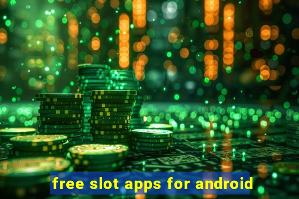 free slot apps for android