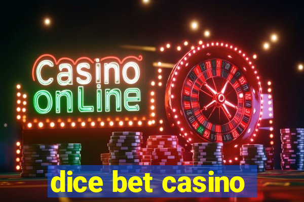 dice bet casino