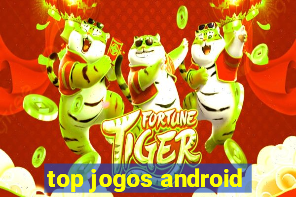 top jogos android