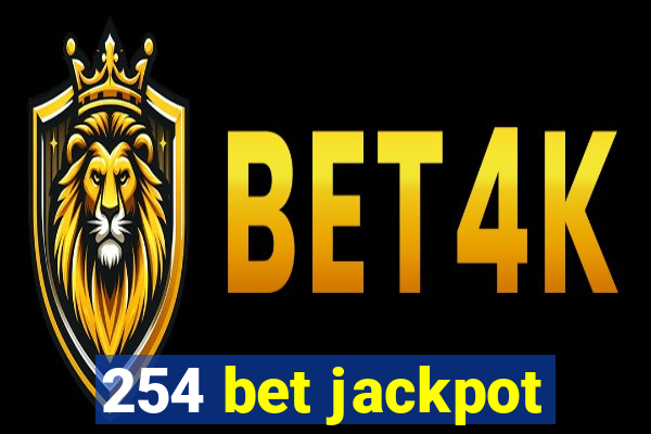 254 bet jackpot