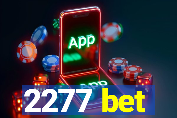 2277 bet