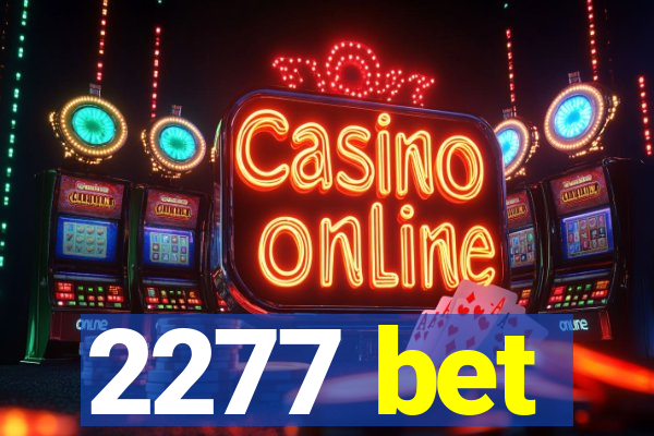 2277 bet