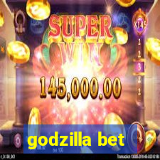 godzilla bet