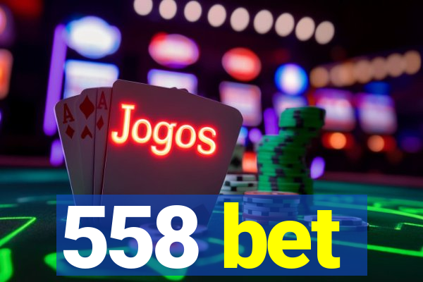 558 bet