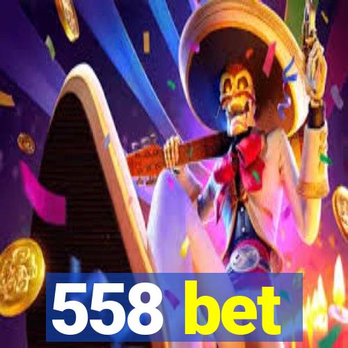 558 bet