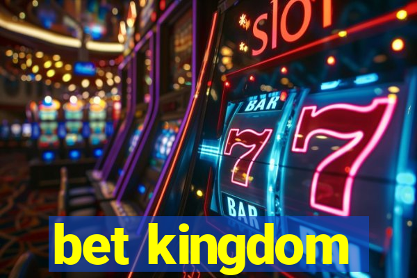 bet kingdom