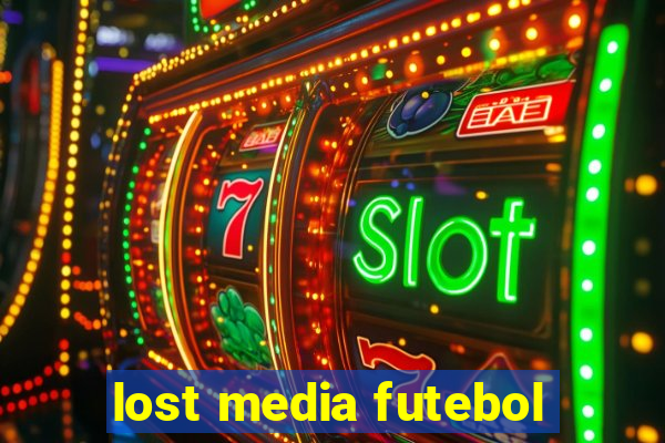 lost media futebol