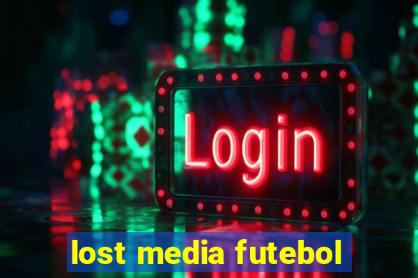 lost media futebol