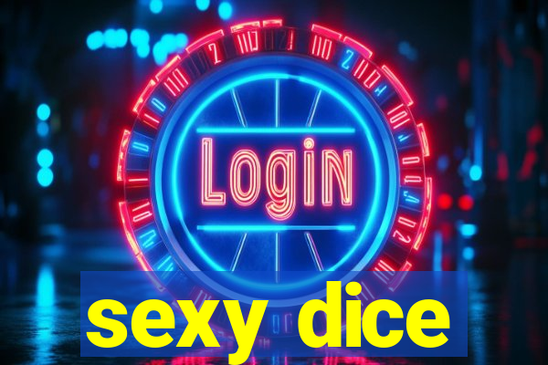 sexy dice