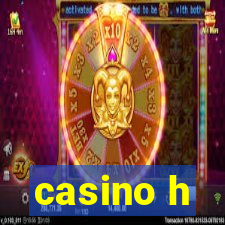 casino h