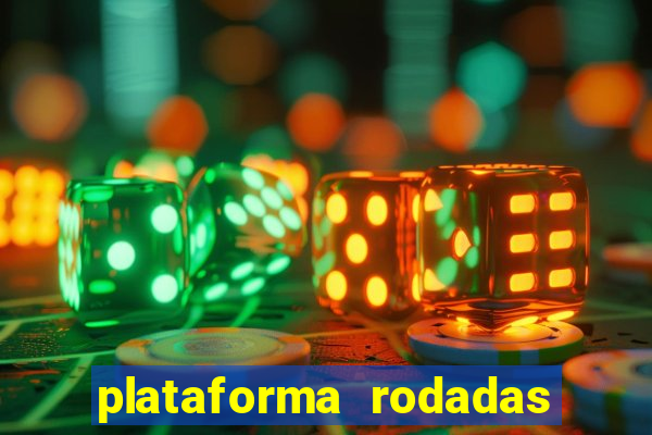 plataforma rodadas gratis sem deposito