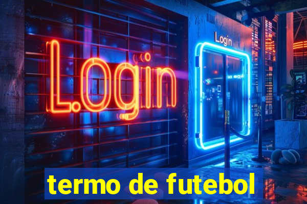 termo de futebol