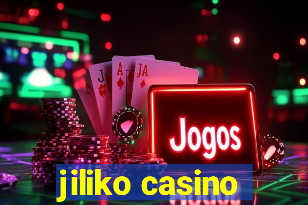 jiliko casino