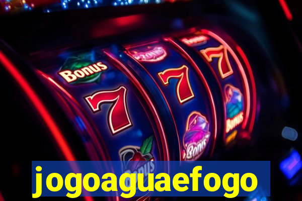 jogoaguaefogo