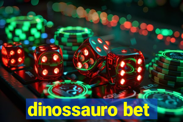 dinossauro bet