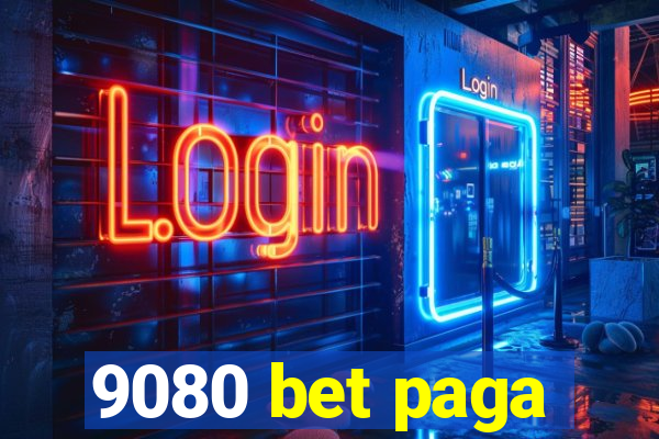 9080 bet paga