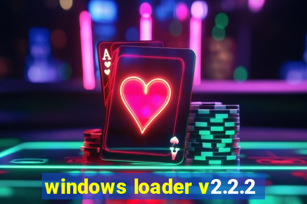 windows loader v2.2.2