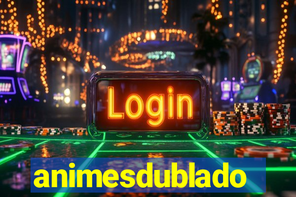 animesdublado