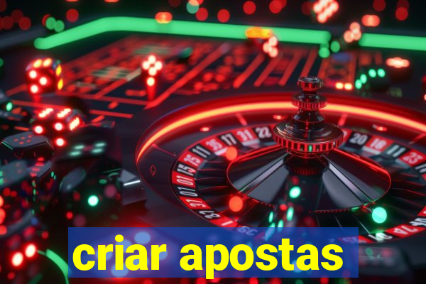 criar apostas