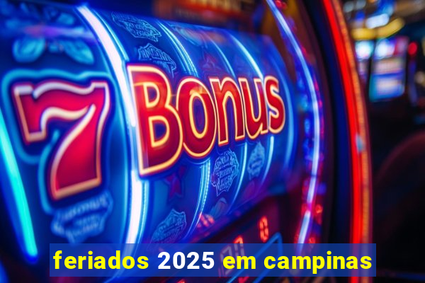 feriados 2025 em campinas