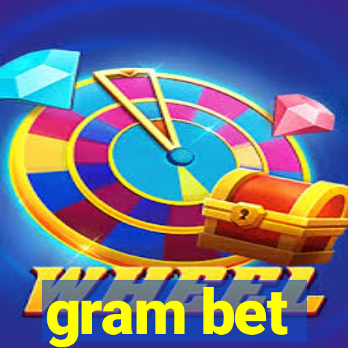 gram bet