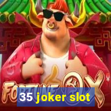 35 joker slot