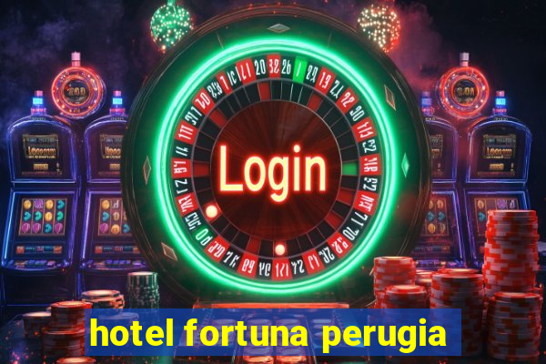 hotel fortuna perugia