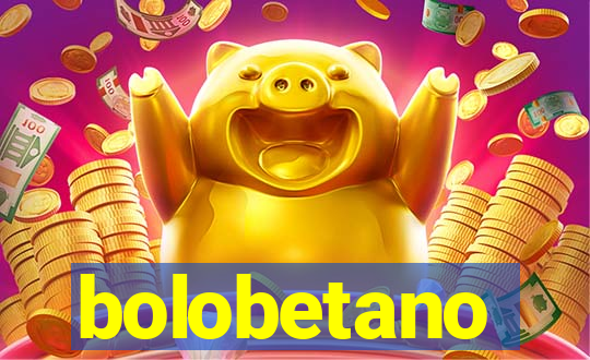 bolobetano