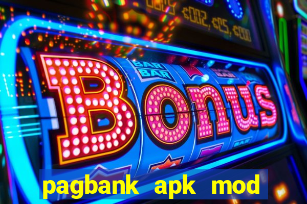 pagbank apk mod dinheiro infinito