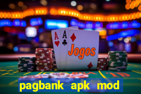 pagbank apk mod dinheiro infinito