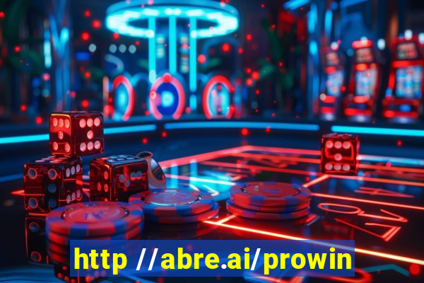 http //abre.ai/prowin