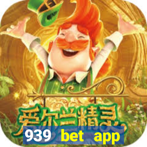 939 bet app download apk