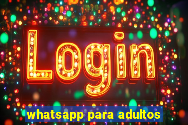 whatsapp para adultos