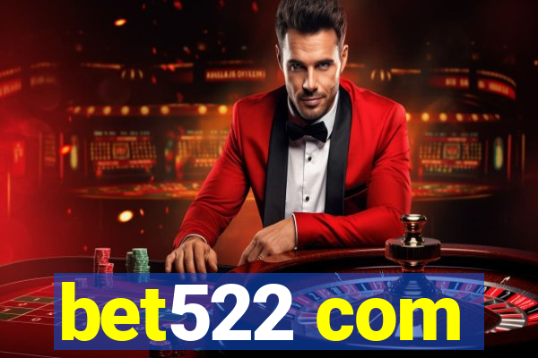 bet522 com