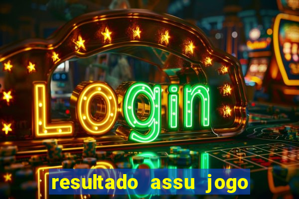 resultado assu jogo do bicho