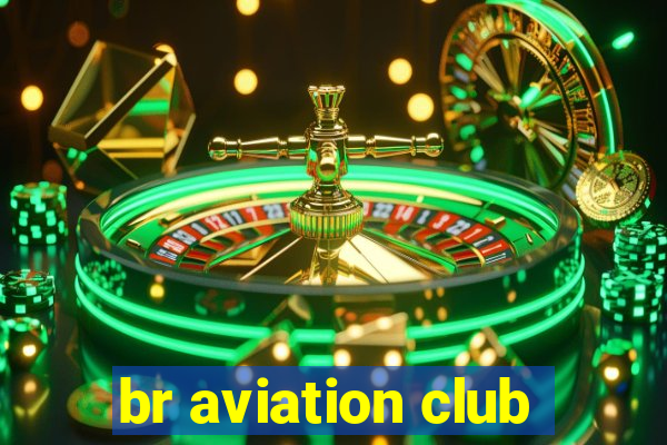 br aviation club