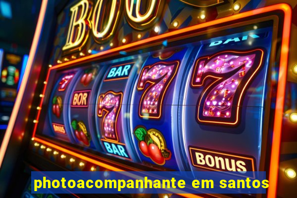 photoacompanhante em santos