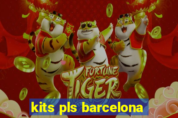 kits pls barcelona